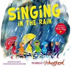 Singing in the Rain - Freed, Arthur; Brown, Nacio Herb; Hopgood, Tim