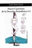 Nuevo catecismo de la doctrina periodística I+I