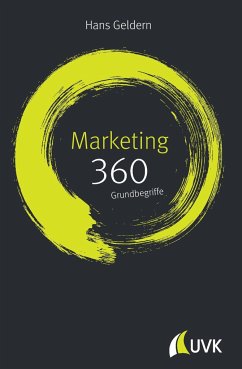 Marketing: 360 Grundbegriffe kurz erklärt - Geldern, Hans