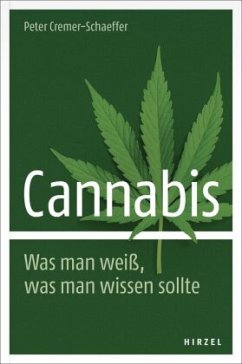 Cannabis. Was man weiß, was man wissen sollte - Cremer-Schaeffer, Peter