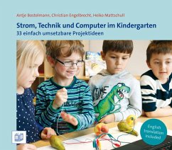 Strom, Technik und Computer im Kindergarten - Engelbrecht, Christian;Mattschull, Heiko;Bostelmann, Antje