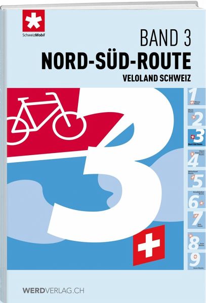 Veloland Schweiz Band 03 Nord-Süd-Route von Schweizmobil portofrei bei  bücher.de bestellen