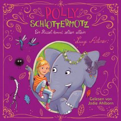 Ein Rüssel kommt selten allein / Polly Schlottermotz Bd.2 (MP3-Download) - Astner, Lucy