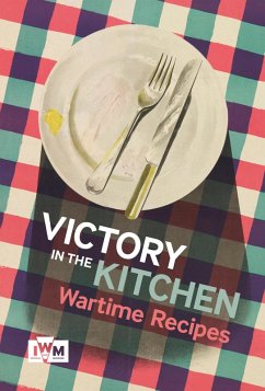 Victory in The Kitchen (eBook, ePUB) - Imperial War Museum