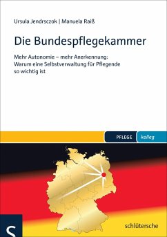 Die Bundespflegekammer (eBook, ePUB) - Jendrsczok, Ursula; Raiß, Manuela