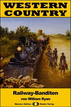 WESTERN COUNTRY 201: Railway-Banditen (eBook, ePUB) - Ryan, William