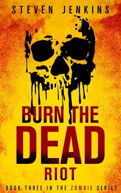 Cover Burn The Dead: Riot (eBook, ePUB)