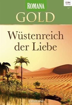 Wüstenreich der Liebe / Romana Gold Bd.37 (eBook, ePUB) - Faith, Barbara; Hart, Jessica; Kendrick, Sharon