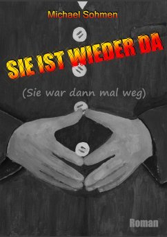 Sie ist wieder da (eBook, ePUB) - Sohmen, Michael