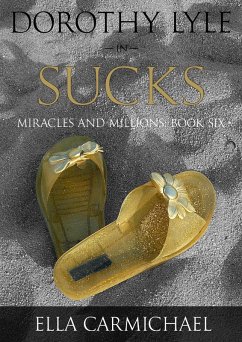 Cover Dorothy Lyle In Sucks (The Miracles and Millions Saga, #6) (eBook, ePUB)