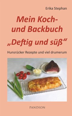 Koch- und Backbuch Deftig und süß (eBook, ePUB) - Stephan, Erika