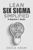 Lean Six Sigma Simplified: A Beginner's Guide (Business Improvement) (eBook, ePUB)
