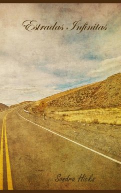 Estradas Infinitas (eBook, ePUB) - Hicks, Sondra Estradas Infinitas (eBook, ePUB) - Hicks, Sondra