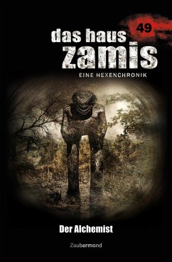Der Alchemist / Das Haus Zamis Bd.49 (eBook, ePUB) - Thurner, Michael Marcus; Borner, Simon