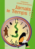 Jamais le temps (eBook, ePUB) Jamais le temps (eBook, ePUB)