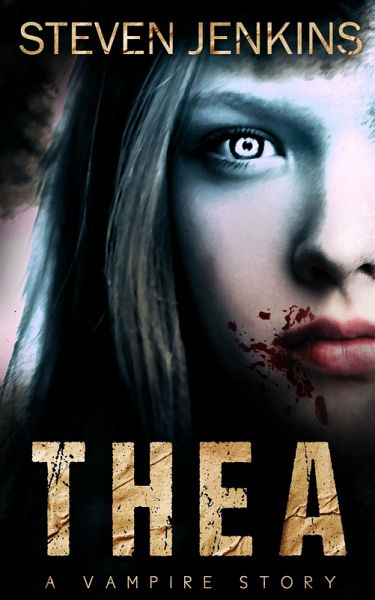 Thea: A Vampire Story (eBook, ePUB) Thea: A Vampire Story (eBook, ePUB)