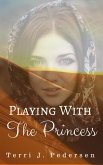 Playing With The Princess (eBook, ePUB)