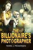 The Billionaire's Photographer (eBook, ePUB)