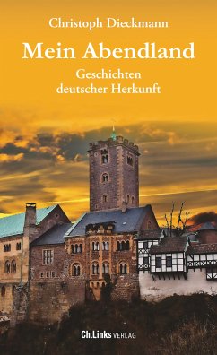 Mein Abendland (eBook, ePUB) - Dieckmann, Christoph