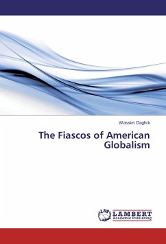 The Fiascos of American Globalism