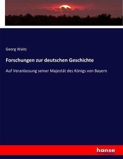 Forschungen zur deutschen Geschichte - Waitz, Georg