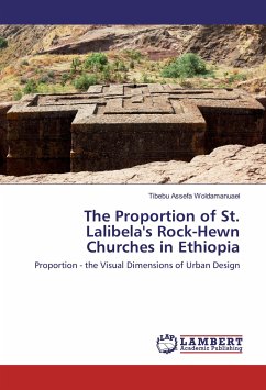 The Proportion of St. Lalibela's Rock-Hewn Churches in Ethiopia