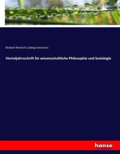 Vierteljahrsschrift für wissenschaftliche Philosophie und Soziologie - Avenarius, Richard Heinrich Ludwig