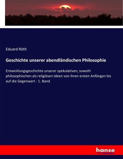 Geschichte unserer abendländischen Philosophie - Röth, Eduard