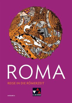 ROMA A Reise in die Römerzeit - Roma, Ausgabe A