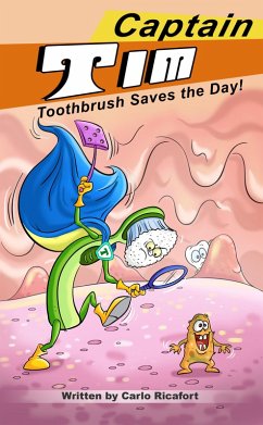 Cover Captain Tim Toothbrush Saves the Day! (eBook, ePUB)