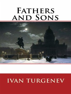 Fathers and Sons (eBook, ePUB) - Turgenev, Ivan