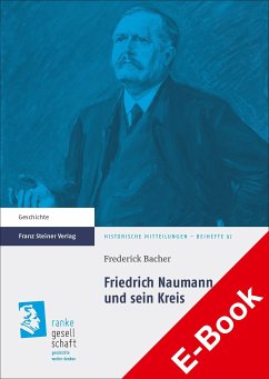 Friedrich Naumann und sein Kreis (eBook, PDF) - Bacher, Frederick