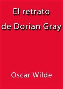 El retrato de Dorian Gray (eBook, ePUB) - Wilde, Oscar; Wilde, Oscar