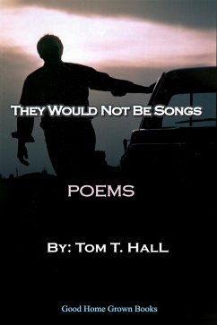 They Would Not Be Songs (eBook, ePUB) - Hall, Thomas