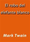 El robo del elefante blanco (eBook, ePUB)