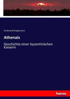 Athenais - Gregorovius, Ferdinand
