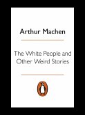 The White People and Other Weird Stories (eBook, ePUB)