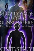 Mighty, Gods of Gunslingers (eBook, ePUB)