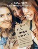 Río, luego existo : guía completa para curiosos, talleristas y dinamizadores de grupo : risoterapia integrativa