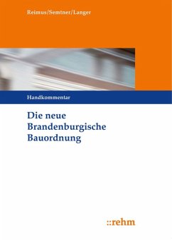 Die neue Brandenburgische Bauordnung (eBook, ePUB) - Reimus, Volker; Semtner, Matthias; Langer, Ruben