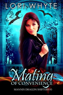 Mating of Convenience (Mannix Dragon Shifters, #3) (eBook, ePUB) - Whyte, Lori