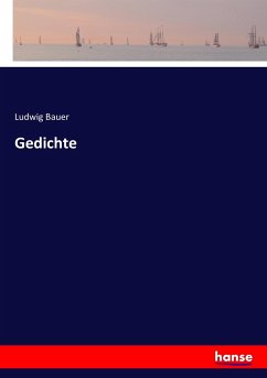 Gedichte - Bauer, Ludwig