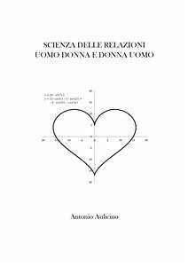 Scienza delle relazioni uomo-donna e donna-uomo (fixed-layout eBook, ePUB) - Aulicino, Antonio