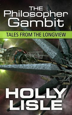 The Philosopher Gambit (Tales from the Longview, #3) (eBook, ePUB) - Lisle, Holly