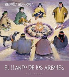 El llanto de los árboles - Ibarrola López De Davalillo, Begoña