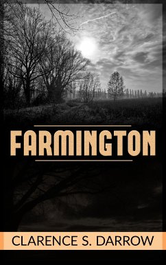 Farmington (eBook, ePUB) - S. Darrow, Clarence