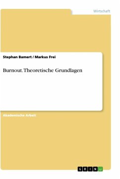 Burnout. Theoretische Grundlagen - Bamert, Stephan;Frei, Markus