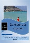 In acqua col cuscino (eBook, ePUB)