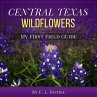 Central Texas Wildflowers (My First... - Bild 1