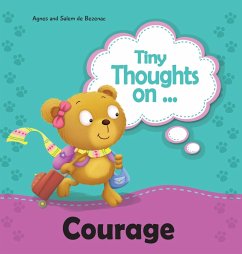 Tiny Thoughts on Courage - De Bezenac, Agnes; De Bezenac, Salem